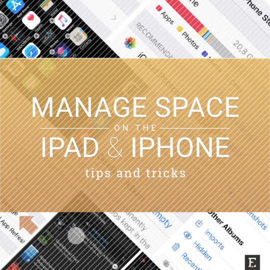 How to better manage storage space on the iPhone and iPad - a quick guide